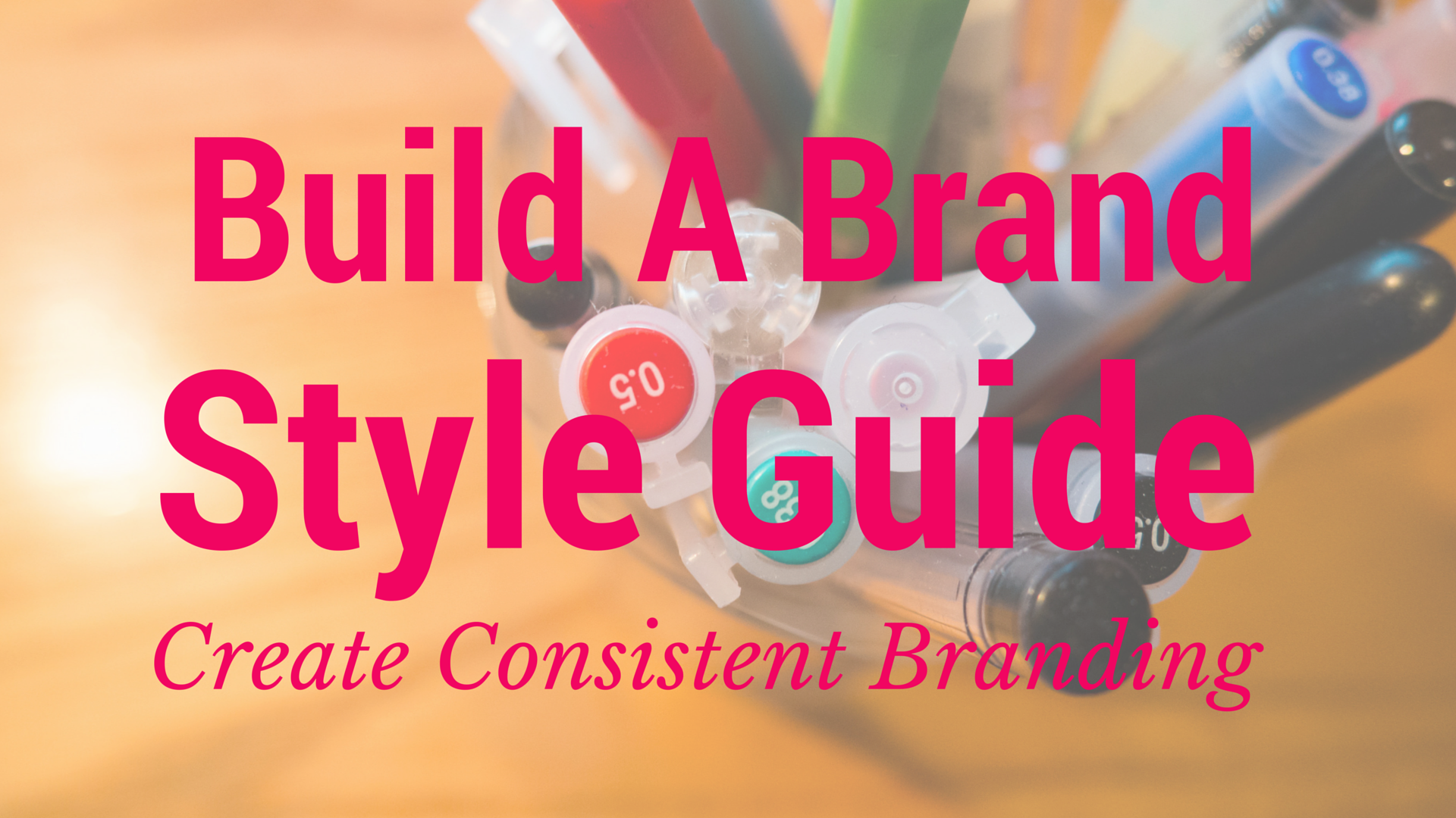 Create a Consistent Brand for Your Small Business!