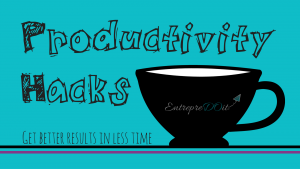 Productivity Hacks